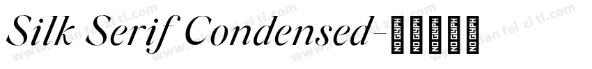 Silk Serif Condensed字体转换